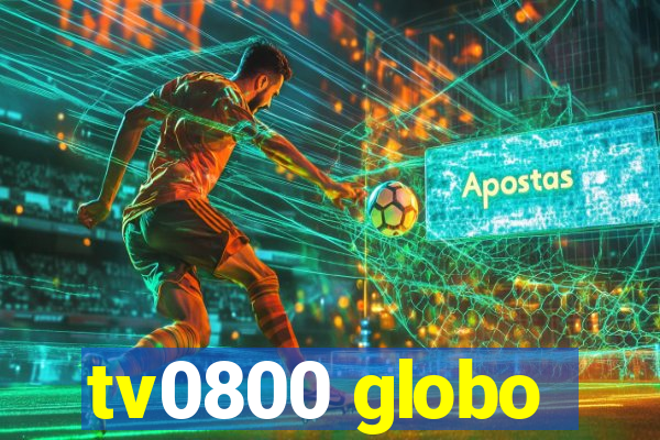 tv0800 globo